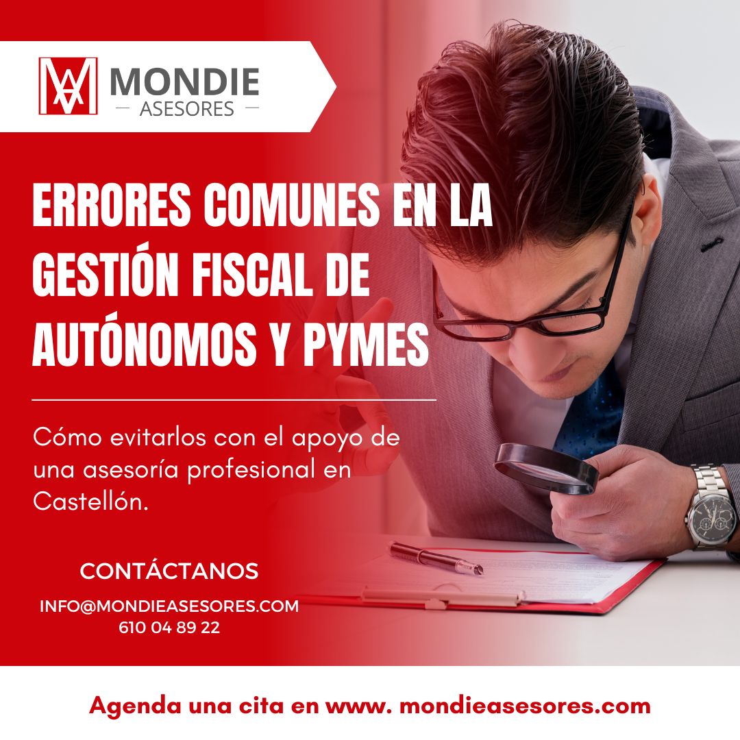 Errores Comunes en la Gestión Fiscal de Autónomos y Pymes | Mondie Asesores